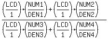 %28%28LCD%2F1%29%28NUM1%2FDEN1%29%2B%28LCD%2F1%29%28NUM2%2FDEN2%29%29%2F%28%28LCD%2F1%29%28NUM3%2FDEN3%29%2B%28LCD%2F1%29%28NUM4%2FDEN4%29%29
