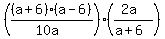 %28%28a%2B6%29%28a-6%29%2F%2810a%29%29%28%282a%29%2F%28a%2B6%29%29