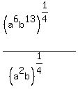 ((a^6b^13)^(1/4))/((a^2b)^(1/4))