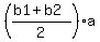 %28%28b1+%2B+b2%29%2F2%29+%2A+a