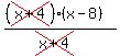 ((cross(x+4))(x-8))/(cross(x+4))
