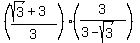((sqrt(3)+3)/3)(3/(3-sqrt(3)))