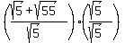 %28%28sqrt%285%29%2Bsqrt%2855%29%29%2F%28sqrt%285%29%29%29%28%28sqrt%285%29%29%2F%28sqrt%285%29%29%29