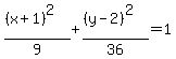 %28%28x%2B1%29%5E2%29%2F9+%2B+%28%28y-2%29%5E2%29%2F36+=+1+