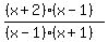 ((x+2)(x-1))/((x-1)(x+1))