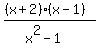 ((x+2)(x-1))/(x^2-1)