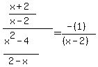 ((x+2)/(x-2))/((x^2-4)/(2-x))=(-(1))/((x-2))