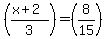 %28%28x%2B2%29%2F3%29+=+%288%2F15%29
