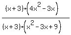 %28%28x%2B3%29%284x%5E2-3x%29%29%2F%28%28x%2B3%29%28x%5E2-3x%2B9%29%29+