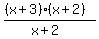 ((x+3)(x+2))/(x+2)