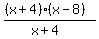 ((x+4)(x-8))/(x+4)