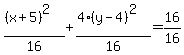 %28%28x%2B5%29%5E2%29%2F16+%2B+%284%28y-4%29%5E2%29%2F16+=+16%2F16
