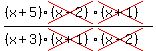 ((x+5)cross((x-2))cross((x+1)))/((x+3)cross((x+1))cross((x-2)))