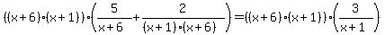 %28%28x%2B6%29%28x%2B1%29%29%285%2F%28x%2B6%29%2B2%2F%28%28x%2B1%29%28x%2B6%29%29%29=%28%28x%2B6%29%28x%2B1%29%29%283%2F%28x%2B1%29%29
