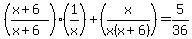 %28%28x%2B6%29%2F%28x%2B6%29%29%281%2Fx%29%2B%28x%2Fx%28x%2B6%29%29+=+5%2F36
