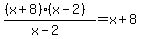 %28%28x%2B8%29%28x-2%29%29%2F%28x-2%29=x%2B8