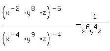 ((x^(-2)y^(8)z)^(-5))/((x^(-4)y^(9)z)^(-4))=1/(x^6y^4z)