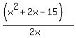 %28%28x%5E2+%2B+2x+-+15%29%29%2F%282x%29