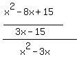 %28%28x%5E2+-8x%2B15%29%2F%283x-15%29%29%2F%28x%5E2-3x%29%29
