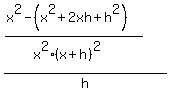 %28%28x%5E2-%28x%5E2%2B2xh%2Bh%5E2%29%29%2F%28x%5E2%28x%2Bh%29%5E2%29%29%2Fh