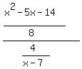 ((x^2-5x-14)/(8))/((4)/(x-7))