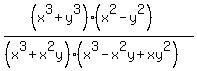 %28%28x%5E3%2By%5E3%29%2A%28x%5E2-y%5E2%29%29%2F%28%28x%5E3%2Bx%5E2y%29%2A%28x%5E3-x%5E2y%2Bxy%5E2%29%29