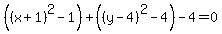 ((x + 1)^2 - 1) + ((y - 4)^2 - 4) - 4 = 0