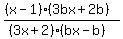 %28%28x-1%29%2A%283bx%2B2b%29%29%2F%28%283x%2B2%29%2A%28bx-b%29%29
