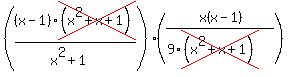 %28%28x-1%29%2Across%28%28x%5E2%2Bx%2B1%29%29%2F%28x%5E2%2B1%29%29%2A%28x%28x-1%29%2F%289%2Across%28%28x%5E2%2Bx%2B1%29%29%29%29