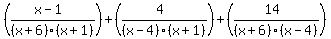 %28%28x-1%29%2F%28x%2B6%29%28x%2B1%29%29%2B+%28%284%29%2F%28x-4%29%28x%2B1%29%29%2B%28%2814%29%2F%28x%2B6%29%28x-4%29%29%29