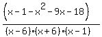 ((x-1-x^2-9x-18))/((x-6)(x+6)(x-1))
