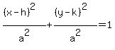 %28%28x-h%29%5E2%29%2Fa%5E2%2B%28%28y-k%29%5E2%29%2Fa%5E2=1