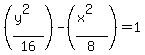 %28%28y%5E2%29%2F16%29-%28%28x%5E2%29%2F8%29=1