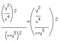 %28%28y%5E2+%2F+x%5E4%29%5E2%29+%2F+%28x%2Ay%5E5%29%5E2+=+%28%28y%5E2+%2F+x%5E4%29+%2F+%28x%2Ay%5E5%29%29%5E2