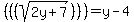 %28+%28%28sqrt%282y%2B7%29%29%29%29+=+y+-+4%29%29%29%29+