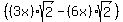 %28+%283x%29sqrt%282%29+-+%286x%29sqrt%282%29%29