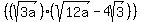 %28+%28sqrt%283a%29%29+%28sqrt%2812a%29-4sqrt%283%29+%29%29