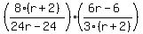 %28+8%28r+%2B+2%29%2F+%2824r+-+24%29%29+%28%286r+-+6%29%2F3%28+r+%2B+2%29%29