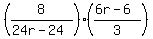 %28+8%2F+%2824r+-+24%29%29+%28%286r+-+6%29%2F3%29
