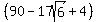 %28+90-17sqrt%286%29%2B4+%29
