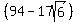 %28+94-17sqrt%286%29+%29