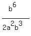 %28+b%5E6%29+%2F+%282a%5E2b%5E3%29