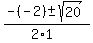 %28-%28-2%29+%2B-+sqrt%2820%29%29%2F%282%2A1%29