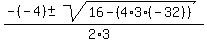 %28-%28-4%29+%2B-+sqrt%2816+-+%284+%2A3%2A%28-32%29%29%29%29%2F%282%2A3%29