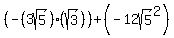 %28-%283sqrt%285%29%29%28sqrt%283%29%29%29%2B+%28-12sqrt%285%29%5E2%29