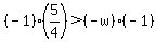 %28-1%29%285%2F4%29%3E%28-w%29%28-1%29