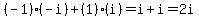 %28-1%29%2A%28-i%29+%2B+%281%29%2A%28i%29+=+i+%2B+i+=+2i
