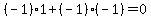 %28-1%29%2A1+%2B+%28-1%29%2A%28-1%29+=+0