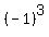 (-1)^3