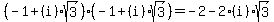 %28-1%2B%28i%29sqrt%283%29%29%28-1%2B%28i%29sqrt%283%29%29=-2-2%28i%29sqrt%283%29